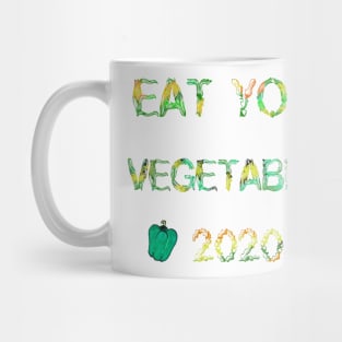 eat your vegetables day 2020 Mug